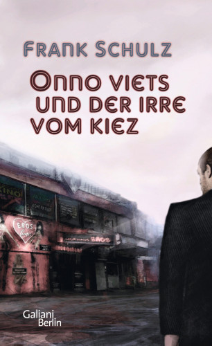 Frank Schulz: Onno Viets und der Irre vom Kiez