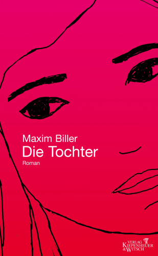 Maxim Biller: Die Tochter
