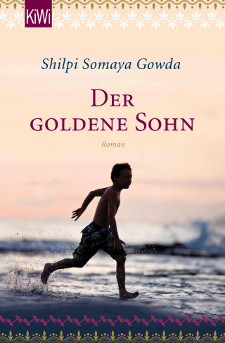 Shilpi Somaya Gowda: Der goldene Sohn