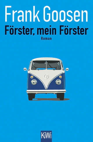 Frank Goosen: Förster, mein Förster