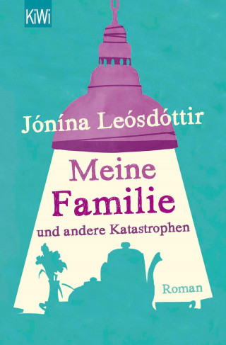 Jonina Leosdottir: Meine Familie und andere Katastrophen