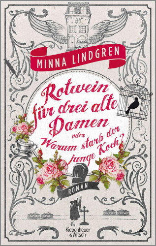 Minna Lindgren: Rotwein für drei alte Damen oder Warum starb der junge Koch?