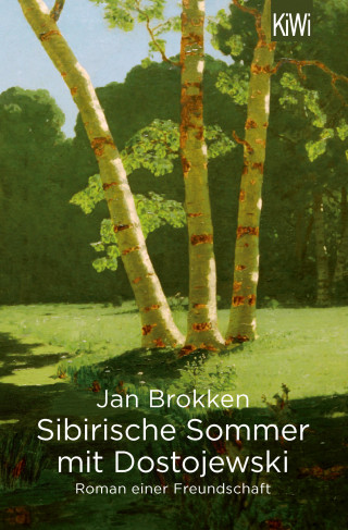 Jan Brokken: Sibirische Sommer mit Dostojewski