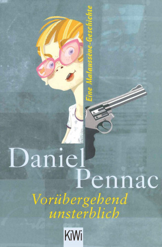 Daniel Pennac: Vorübergehend unsterblich