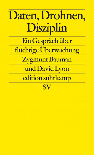 Zygmunt Bauman, David Lyon: Daten, Drohnen, Disziplin