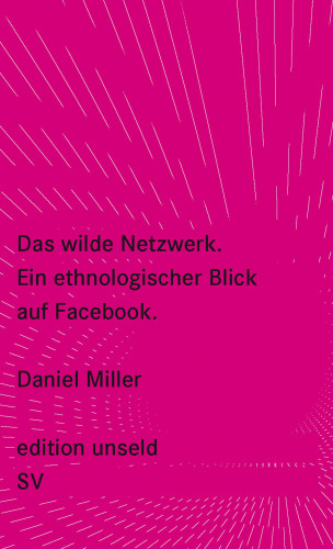 Daniel Miller: Das wilde Netzwerk