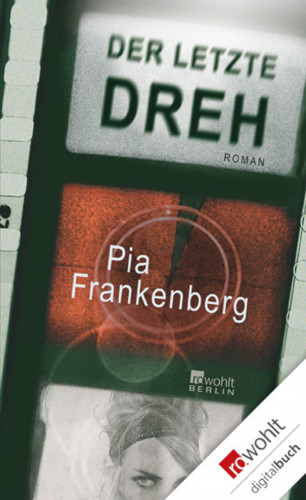 Pia Frankenberg: Der letzte Dreh