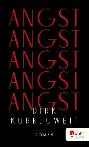 Dirk Kurbjuweit: Angst