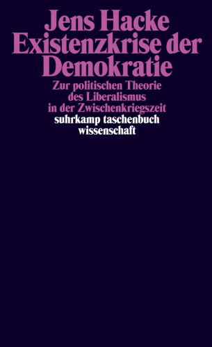 Jens Hacke: Existenzkrise der Demokratie