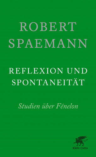 Robert Spaemann: Reflexion und Spontaneität