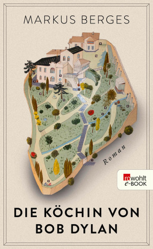 Markus Berges: Die Köchin von Bob Dylan