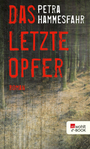 Petra Hammesfahr: Das letzte Opfer