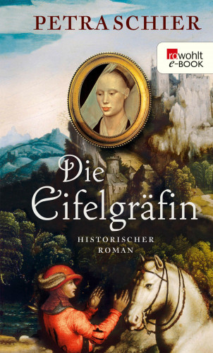 Petra Schier: Die Eifelgräfin