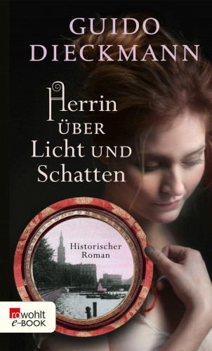 Guido Dieckmann: Herrin über Licht und Schatten