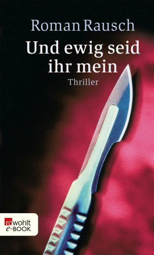 Roman Rausch: Und ewig seid ihr mein
