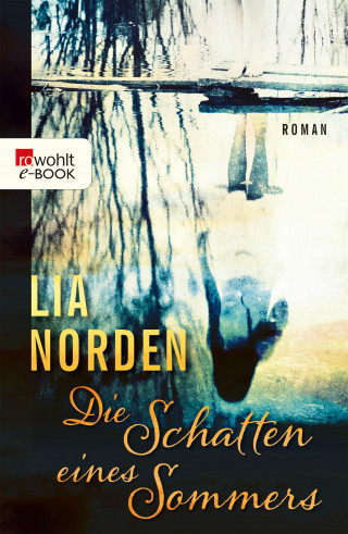 Lia Norden: Die Schatten eines Sommers