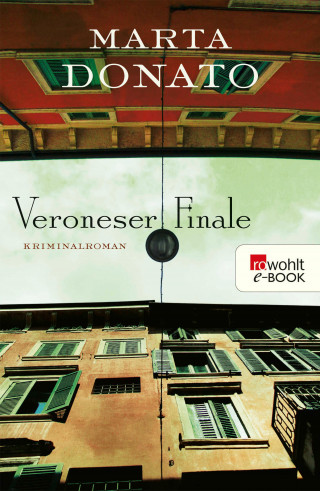 Marta Donato: Veroneser Finale: Commissario Fontanaros erster Fall