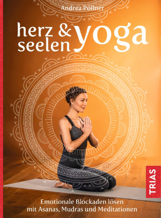 Andrea Pöllner: Herz- & Seelen-Yoga