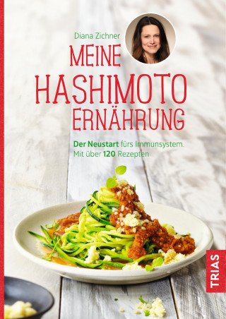 Diana Zichner: Meine Hashimoto-Ernährung