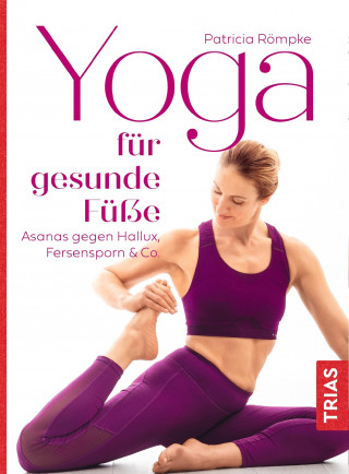 Patricia Römpke: Yoga für gesunde Füße