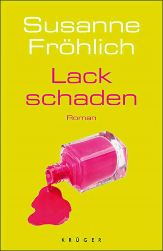 Susanne Fröhlich: Lackschaden