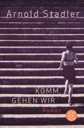 Arnold Stadler: Komm, gehen wir