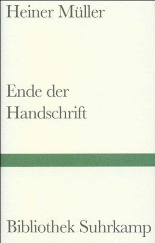 Heiner Müller: Ende der Handschrift