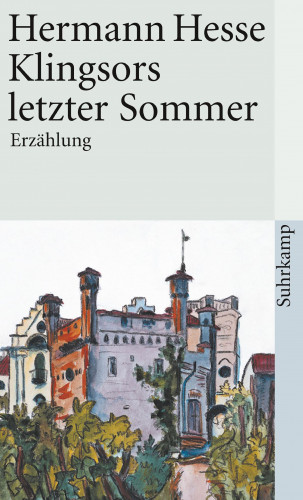 Hermann Hesse: Klingsors letzter Sommer