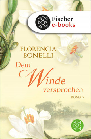 Florencia Bonelli: Dem Winde versprochen