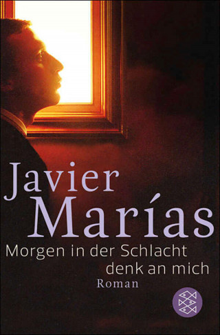 Javier Marías: Morgen in der Schlacht