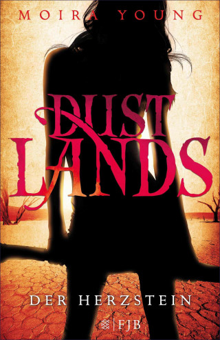 Moira Young: Dustlands - Der Herzstein