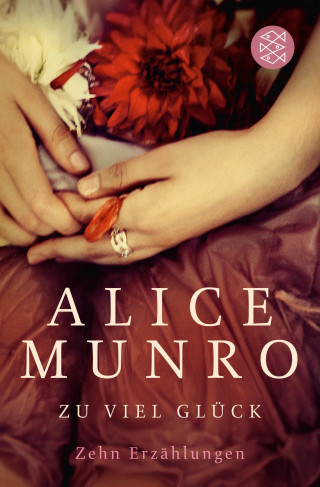 Alice Munro: Zu viel Glück