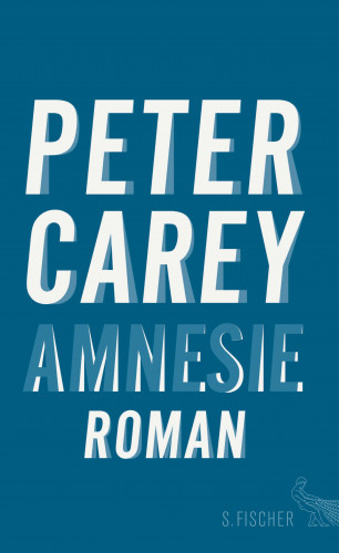 Peter Carey: Amnesie