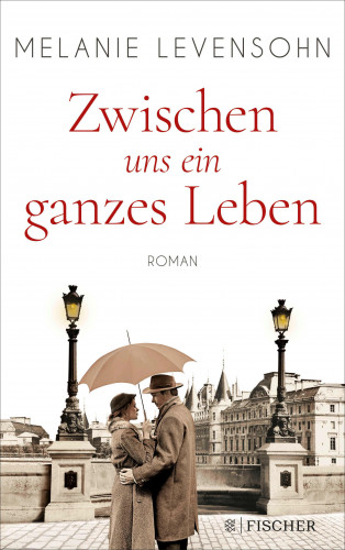 Melanie Levensohn: Zwischen uns ein ganzes Leben