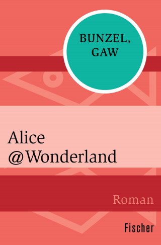 Ralf Bunzel, Andreas Gaw: Alice@Wonderland