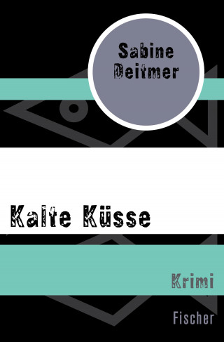 Sabine Deitmer: Kalte Küsse