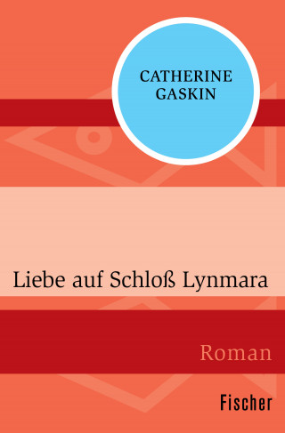 Catherine Gaskin: Liebe auf Schloß Lynmara