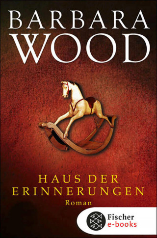 Barbara Wood: Haus der Erinnerungen