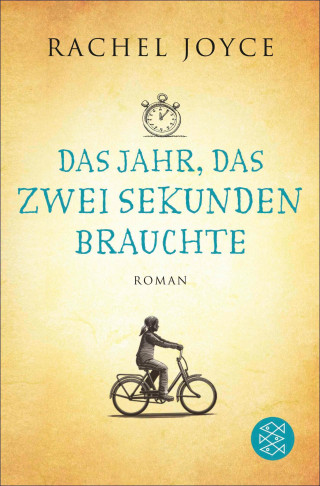 Rachel Joyce: Das Jahr, das zwei Sekunden brauchte