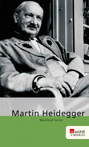 Manfred Geier: Martin Heidegger