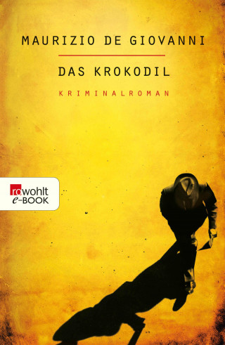 Maurizio de Giovanni: Das Krokodil: Lojacono ermittelt in Neapel