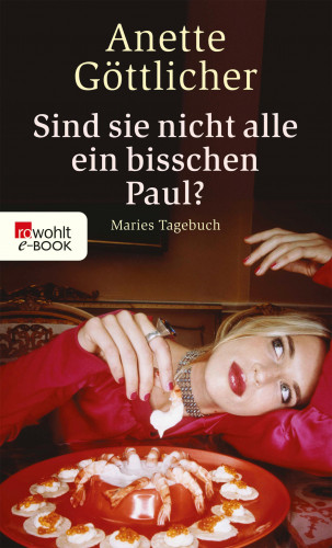 Anette Göttlicher: Sind sie nicht alle ein bisschen Paul?