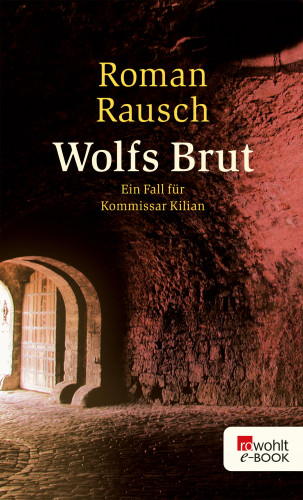Roman Rausch: Wolfs Brut