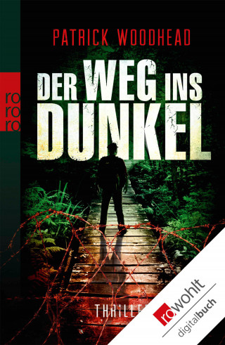 Patrick Woodhead: Der Weg ins Dunkel