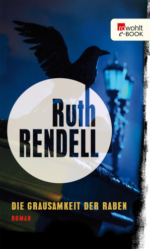 Ruth Rendell: Die Grausamkeit der Raben