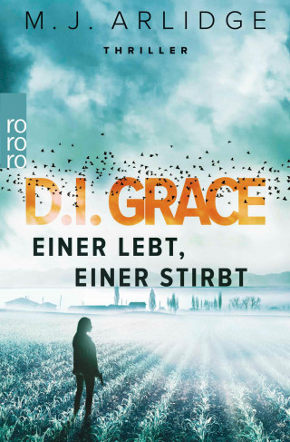 Matthew J. Arlidge: D.I. Grace: Einer lebt, einer stirbt
