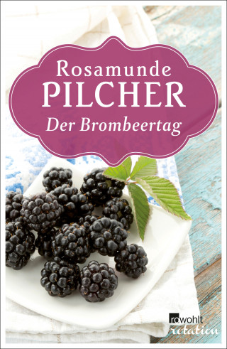 Rosamunde Pilcher: Der Brombeertag