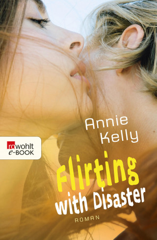 Annie Kelly: Flirting with Disaster
