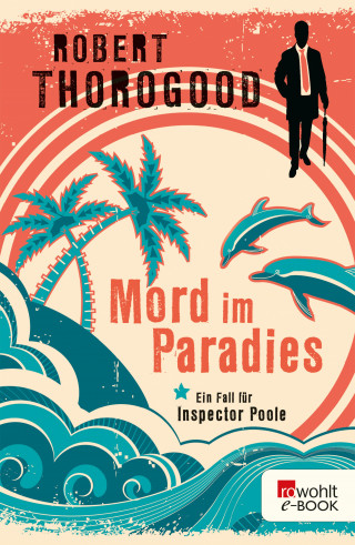 Robert Thorogood: Mord im Paradies