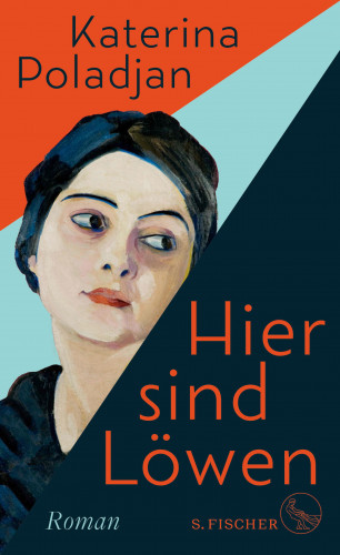 Katerina Poladjan: Hier sind Löwen